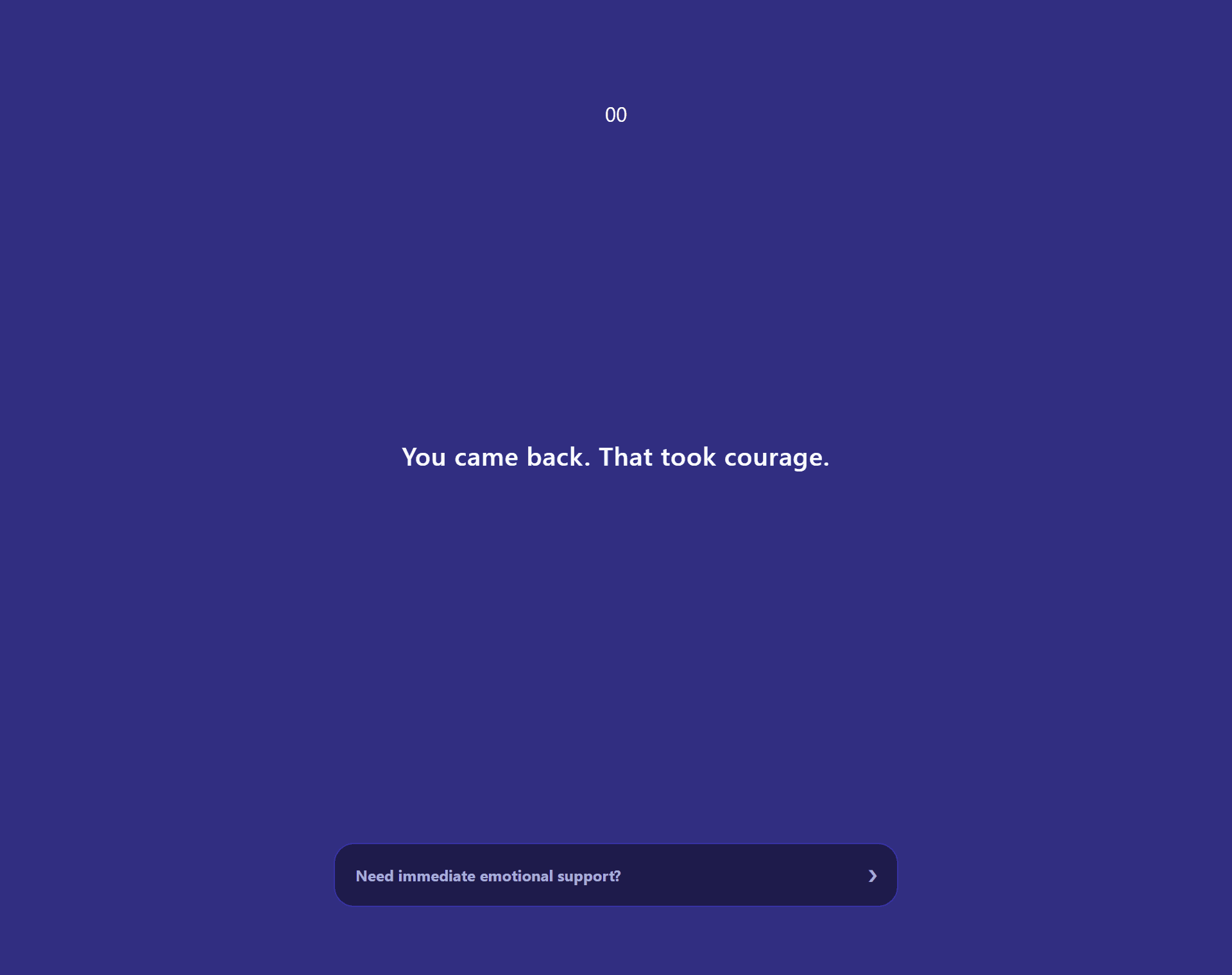 Oqira Rescue Mode — a calm indigo screen reading: You came back. That took courage.